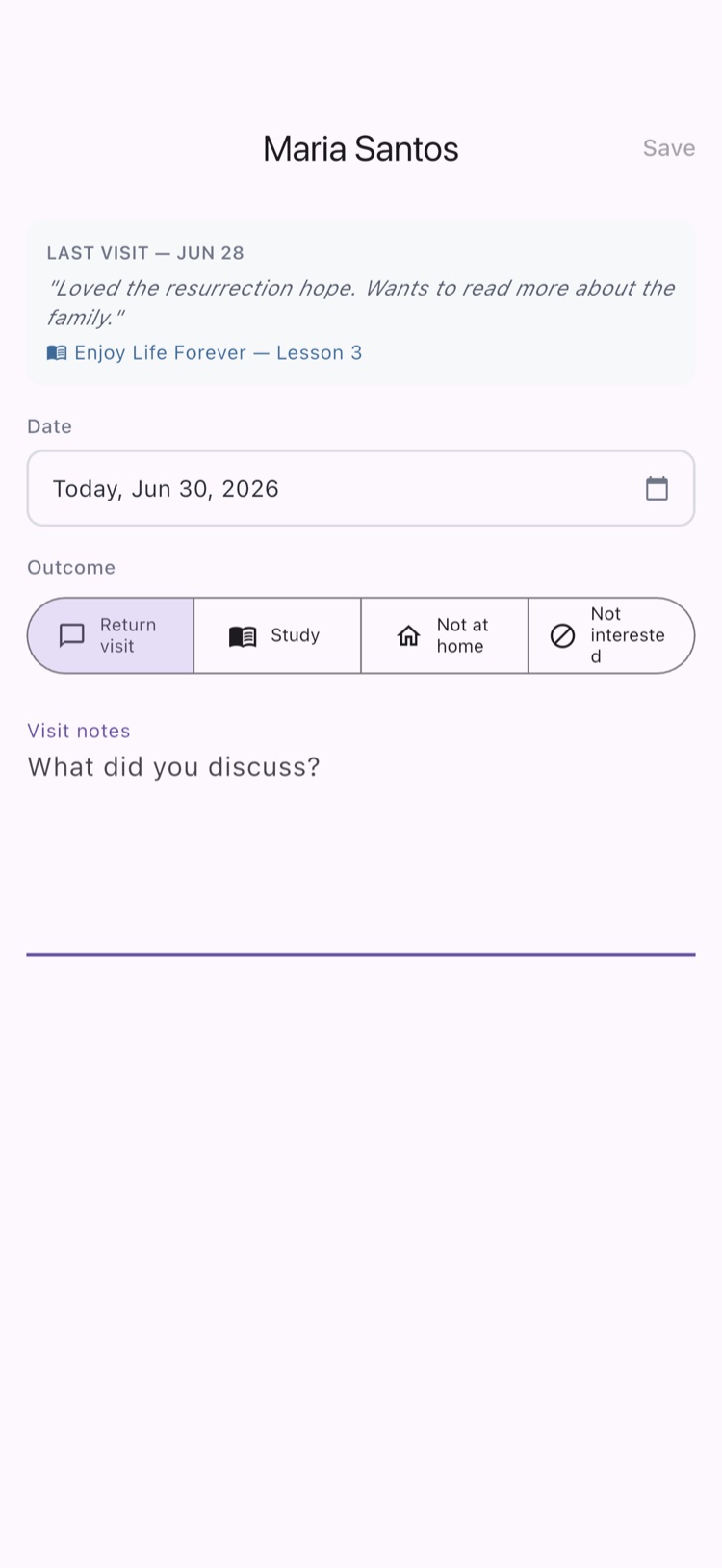 Log a visit screen for Maria Santos showing the last visit summary, an editable visit date, outcome choices (Return visit, Study, Not at home, Not interested) with Return visit selected, and a visit notes field.